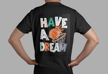  Have A Dream Tshirt